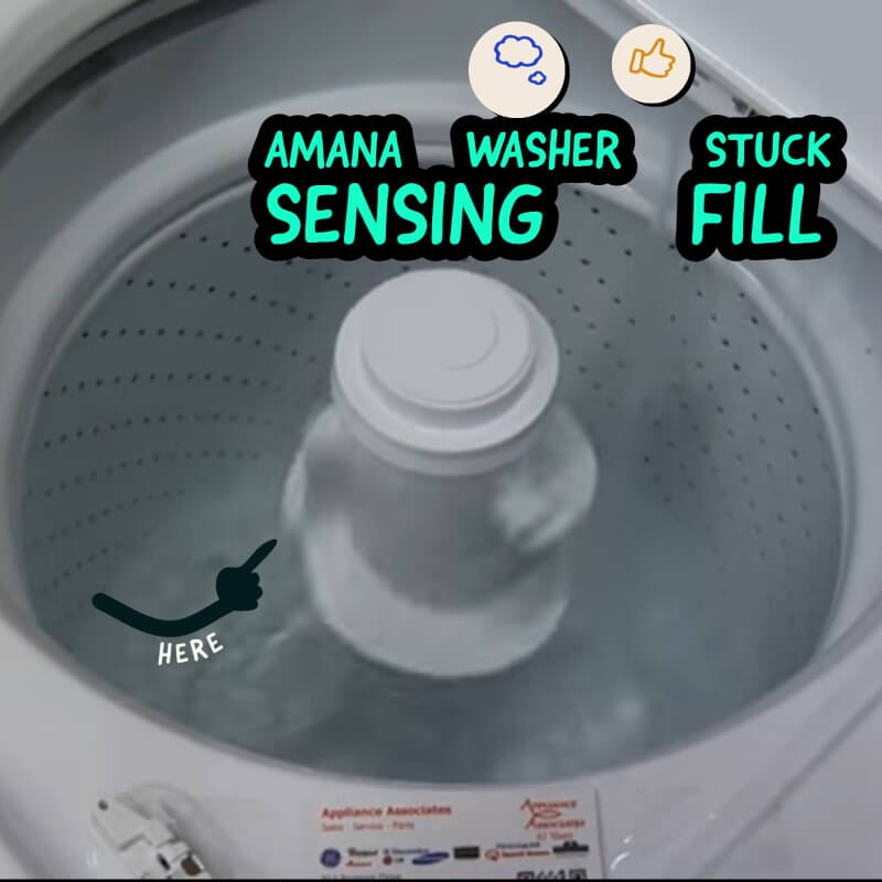 Amana washer stuck on sensing fill