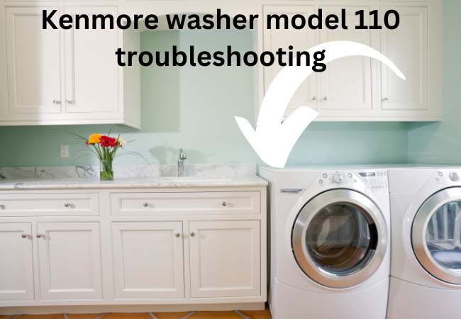 Kenmore washer model 110 troubleshooting guide
