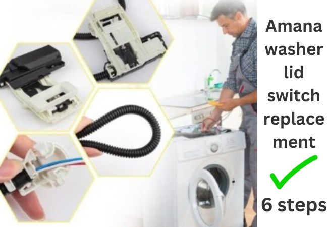 Amana washer Lid Switch Replacement: Easy 6 steps
